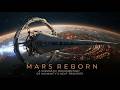 MARS REBORN: A Cinematic Documentary of Humanity’s Next Frontier