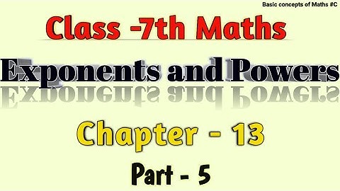 Exercise -13.3 Q 1, 2, 3, 4 | Chapter -13 | Exponents and Powers | Class -7th Maths | NCERT | Part 5