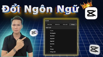 Mẹo Đổi Ngôn Ngữ CapCut PC Sang Tiếng Việt – Quá Đơn Giản Nhưng Ít Ai Biết!