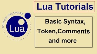 Lua Programming Tutorials - 2 - Basic Syntax