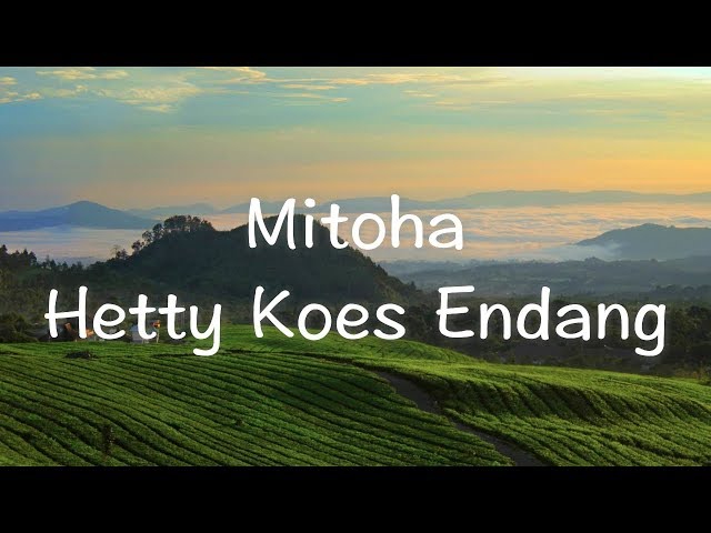 POP SUNDA LAWAS | HETTY KOES ENDANG - MITOHA LIRIK class=