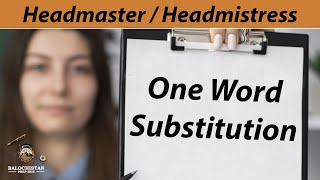 30 Most Important One Word Substitutions Headmaster Mistress Preparation Bpsc