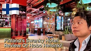Finland Wasn’t Ready For This Swanky Hotel | Review Of Hobo Helsinki 🇫🇮🔥