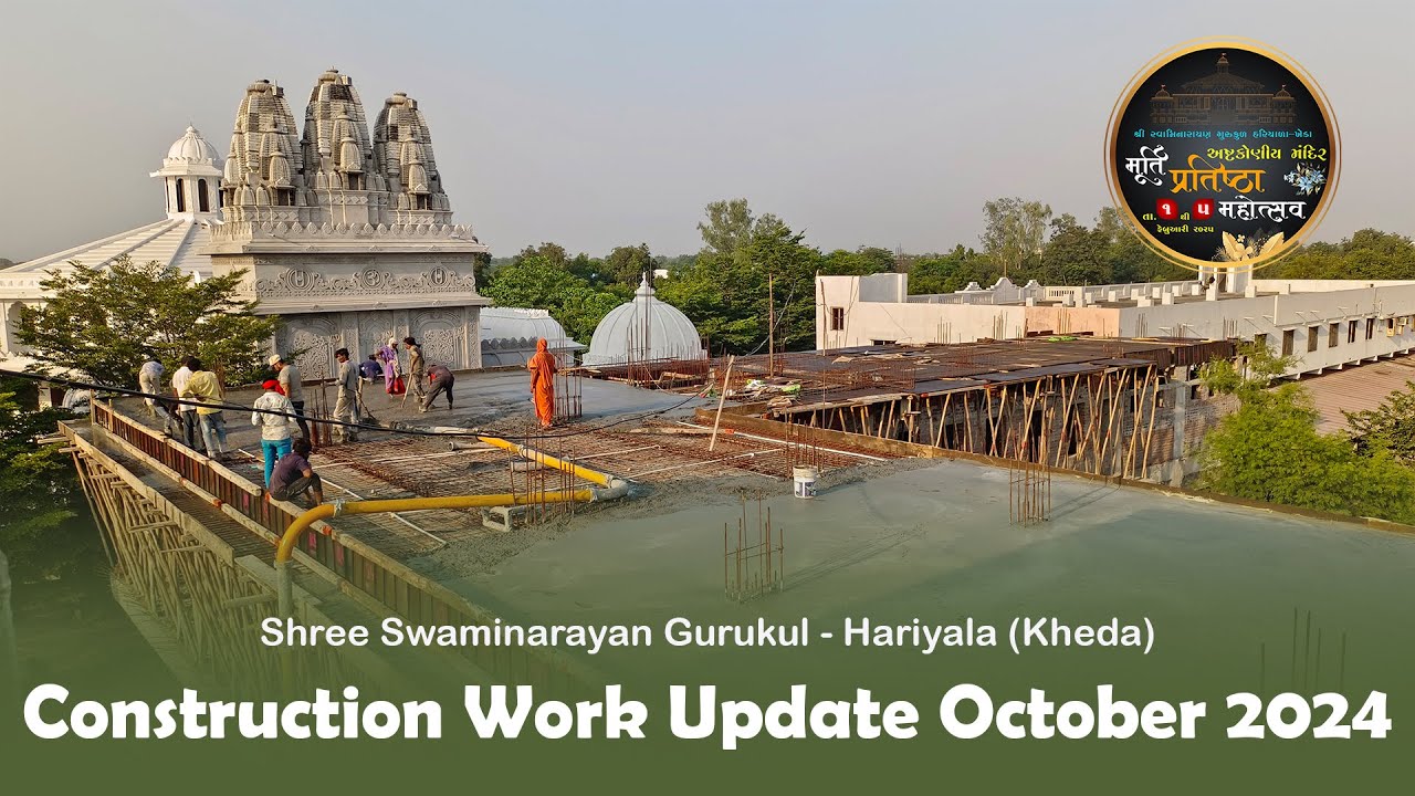 October Work Update Shree Swaminarayan Gurukul - Hariyala (Kheda) || Construction Work ...