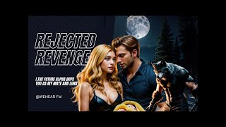 14/100 Chapter2 Rejected Revenge | Audiobook Challenge 丨Werewolf Series