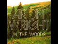 Aron Wright - You Left Your Mark