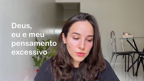 O que eu fiz pra controlar mais meus pensamentos