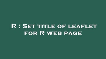 R : Set title of leaflet for R web page