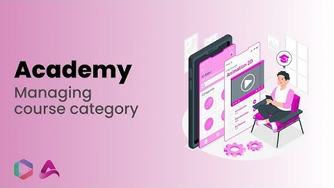 How to manage the course categories in Academy LMS