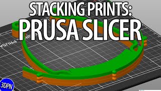 HOW TO STACK 3D PRINTS in PRUSA SLICER