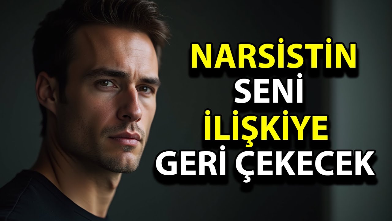 Narsistin Seni İlişkiye Geri Çekmek İçin Kullanacağı 5 Taktik