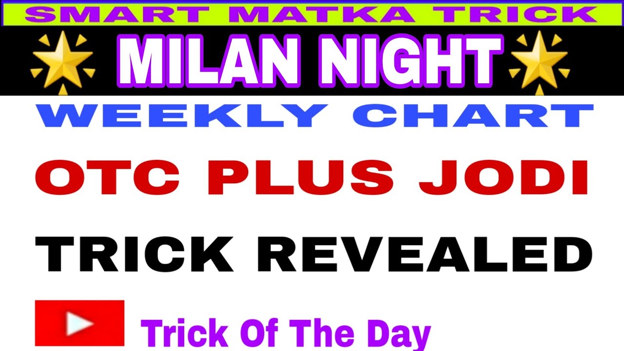Milan Night 25~01~2026: Otc Plus Jodi Trick Revealed- Weekly Chart