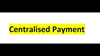 Centralised Payment