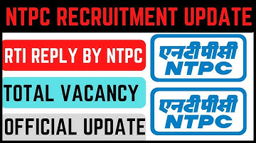 NTPC Recruitment Update through RTI Reply - Know more about it