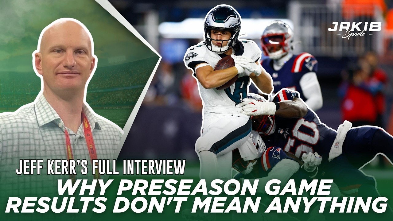 Jeff Kerr Details What Eagles Fans Should BELIEVE From Preseason