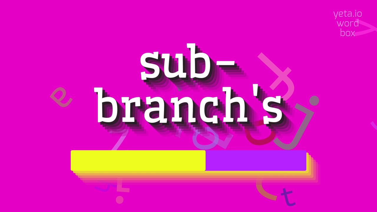 How to say "sub-branch's"! (High Quality Voices)