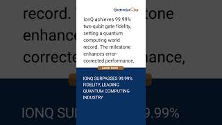 IonQ Sets Quantum Computing World Record ⚛️ | 99.99% Two-Qubit Gate Fidelity Achieved! #latestnews