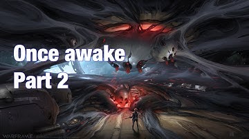 warframe once awake part 2