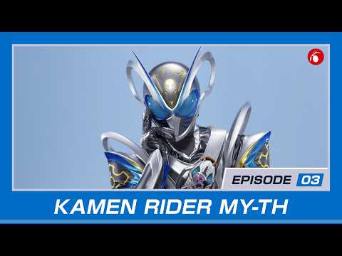 KAMEN RIDER MY-TH | #3