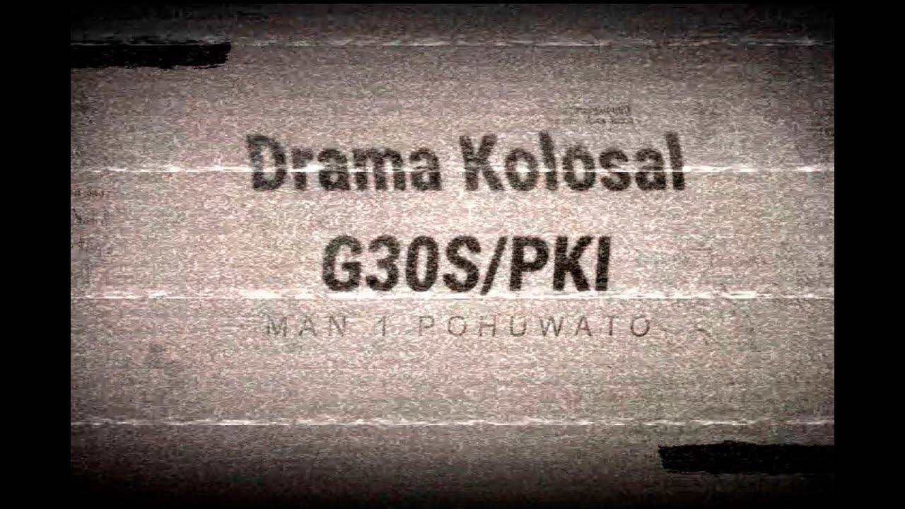 Drama Kolosal - G30S/PKI - YouTube