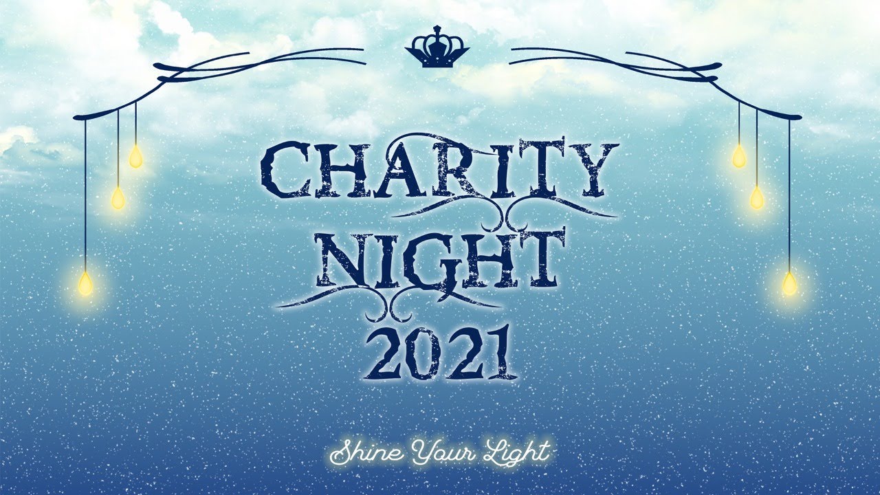 CHARITY NIGHT 2021 "Shine Your Light"