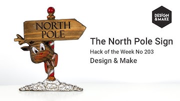 Make A Fun North Pole Sign Decoration | Quick And Easy CNC Project | Hack of the Week 203