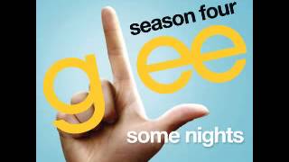 Glee - Some Nights [Full HQ] +mp3 Download and Lyrics