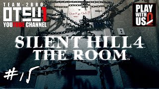 #15【ホラー】おついち弟者のSILENT HILL4【サイレントヒル】