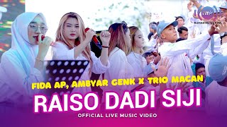 Raiso Dadi Siji Fida AP, Ambyar Genk X Trio Macan  Live Version