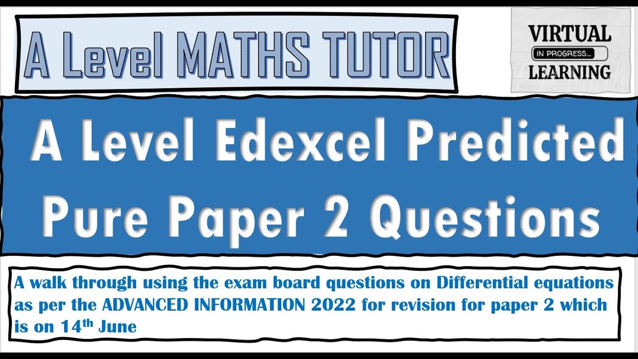 Predicted questions Edexcel A Level Maths Pure Paper 2 2022 ...