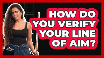 How Do You Verify Your Line Of Aim?