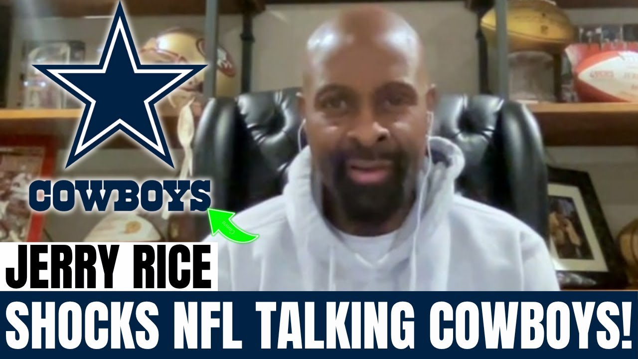 Jerry RICE SHOCKS the NFL with SURPRISING statement about the COWBOYS ...