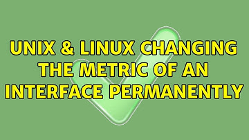 Unix & Linux: Changing the metric of an interface permanently