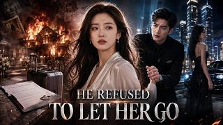 She Married the Billionaire for 3 Years, But He Refused to Let His Contract Wife Leave [ENG DUB]