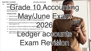 Grade 10 Accounting May/June Exam 2026 Ledger accounts Revision 