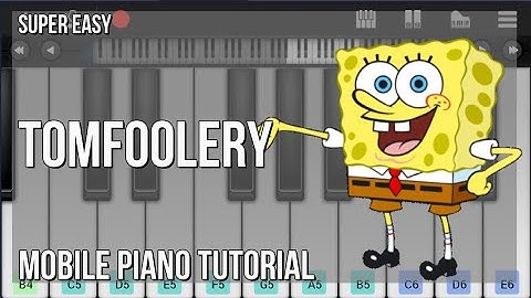 SUPER EASY: How to play Tomfoolery  by David Snell on Mobile Piano (Tutorial)