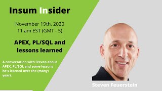 Insum Insider - Steven Feuerstein: APEX, PL/SQL and Lessons Learned Insum Insider Oci Cloud Native