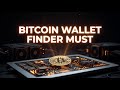 Bitcoin Wallet Finder: A Must-Have for Every Trader