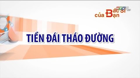 Điều trị tiền đái tháo đường | Bác Sĩ Của Bạn || 2021