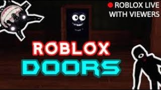 Roblox Doors! |🔴|Live Stream (Playing with viewers/Fans) |🔴|