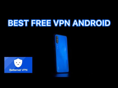 Best Free VPN For Android In 2024 - Betternet VPN - VPN