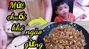 #vlog12 Cách làm chuối phơi khô ngào gừng|ngon dẻo không bị lại đường #Adyfamily #mứt_chuối_khô
