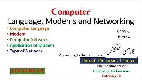 Lecture 5 | Computer Language Modems and Type of Network | #pharmacytechnician