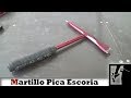 Martillo Pica escoria Casero Para Herreria