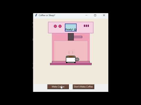 Make Coffee or Sleep? | Fun Python GUI Animation with Tkinter