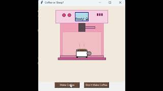 Make Coffee or Sleep | Fun Python GUI Animation with Tkinter
