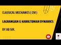 LECTURE NO -1 , LAGRANGIAN &amp; HAMILTONIAN DYNAMICS