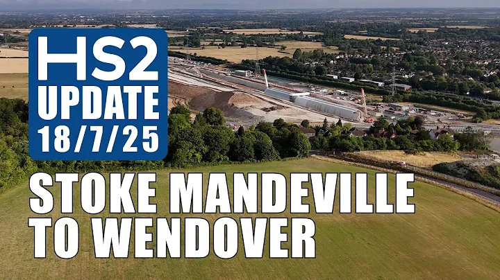HS2 Update - Stoke Mandeville to Wendover | July 18th 2025