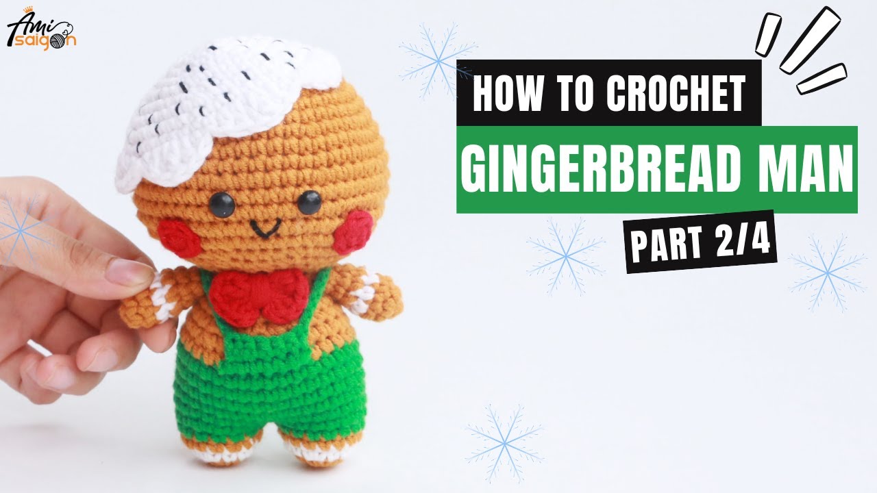 #409 |  Gingerbread Man Amigurumi (2/4) | How To Crochet Christmas Amigurumi | @AmiSaigon