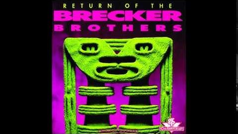 The Brecker Brothers -  King Of The Lobby